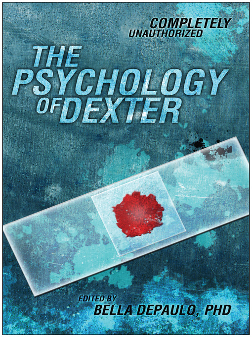 Title details for The Psychology of Dexter by Bella Depaulo - Wait list